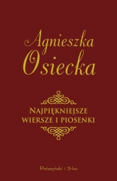 Najpiękniejsze wiersze i piosenki - Agnieszka Osiecka | mała okładka