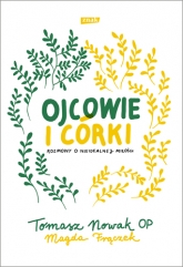 Ojcowie i córki. Rozmowy o nieidealnej miłości - Tomasz Nowak, Magdalena Frączek | mała okładka