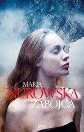 Zabójca - Maria Nurowska  | mała okładka