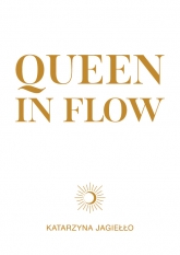 Queen in flow - Katarzyna Jagiełło | mała okładka