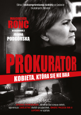 Prokurator. Kobieta, która się nie bała - Joanna Podgórska, Małgorzata Ronc | mała okładka