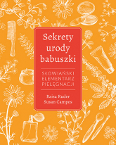 Sekrety urody babuszki. Słowiański elementarz pielęgnacji - Raisa Ruder, Susan Campos | mała okładka