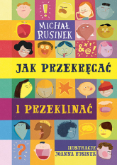 Jak przekręcać i przeklinać - Michał Rusinek | mała okładka