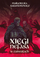 Xięgi Nefasa. W zaświatach - Małgorzata Saramonowicz | mała okładka