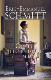 Odette i inne historie miłosne - Eric-Emmanuel Schmitt  | mała okładka