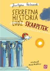 Sekretna historia ludz…skarpetek - Justyna Bednarek | mała okładka