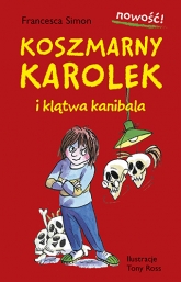 Koszmarny Karolek i klątwa kanibala - Francesca Simon | mała okładka