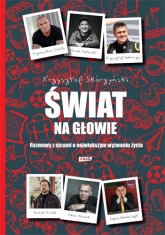 Świat na głowie. Rozmowy z ojcami o największym wyzwaniu życia - Krzysztof Skórzyński | mała okładka