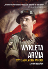 Wyklęta armia. Odyseja żołnierzy Andersa - Kacper Śledziński | mała okładka