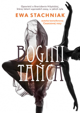 Bogini tańca - Ewa Stachniak | mała okładka