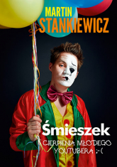 Śmieszek. Cierpienia młodego youtubera - Martin Stankiewicz | mała okładka