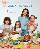 Pyszności. Kulinarne pomysły dla małych szefów kuchni - Anna Starmach | mała okładka