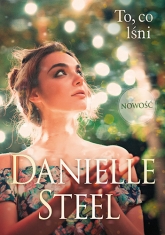 To, co lśni
 - Steel Danielle | mała okładka