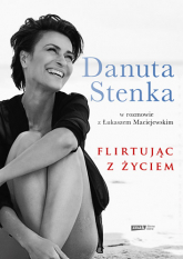 Flirtując z życiem - Danuta Stenka  | mała okładka