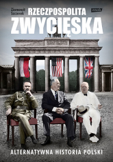 Rzeczpospolita zwycięska. Alternatywna historia Polski - Ziemowit Szczerek | mała okładka