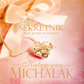 Sekretnik, czyli przepis na szczęście - Katarzyna Michalak | mała okładka