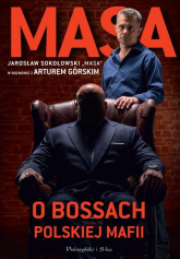 Masa o bossach polskiej mafii - Artur Górski | mała okładka