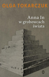 Anna In w grobowcach świata - Olga Tokarczuk | mała okładka