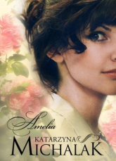 Amelia - Katarzyna Michalak | mała okładka
