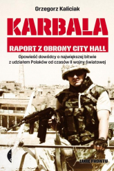 Karbala. Raport z obrony City Hall - Grzegorz Kaliciak | mała okładka