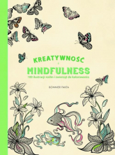 Kreatywność i Mindfulness: 100 ilustracji roślin i zwierząt do kolorowania - | mała okładka