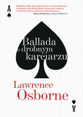Ballada o drobnym karciarzu - Lawrence Osborne | mała okładka