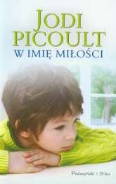 W imię miłości - Jodi Picoult | mała okładka