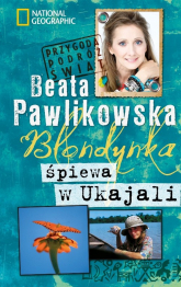 Blondynka śpiewa w Ukajali - Beata Pawlikowska | mała okładka