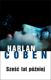 Sześć lat później - Harlan Coben | mała okładka