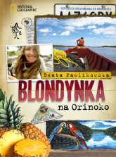 Blondynka na Orinoko - Beata Pawlikowska | mała okładka