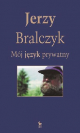Mój język prywatny - Jerzy Bralczyk | mała okładka