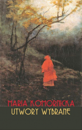 Utwory wybrane - Maria Komornicka | mała okładka