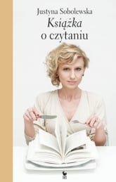 Książka o czytaniu - Justyna Sobolewska | mała okładka