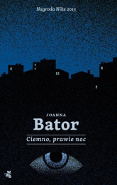 Ciemno, prawie noc - Joanna Bator | mała okładka