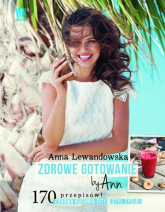 Zdrowe gotowanie by Ann - Anna Lewandowska | mała okładka