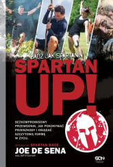 Spartan Up! Bądź jak Spartanin - Joe De Sena, Jeff O’Connell | mała okładka
