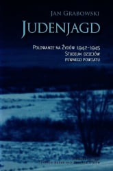 Judenjagd. Polowanie na Żydów 1942-1945. Studium dziejów pewnego powiatu - Jan Grabowski | mała okładka