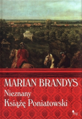 Nieznany książę Poniatowski - Marian Brandys | mała okładka