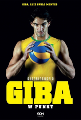 Giba. W punkt. Autobiografia - Giba, Giba Giba, Luiz Paulo Montes | mała okładka