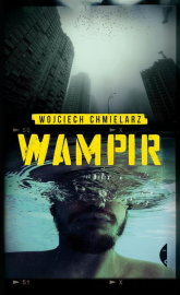 Wampir - Wojciech Chmielarz | mała okładka