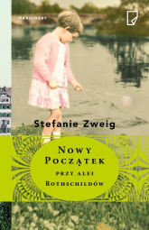 Nowy początek przy alei Rothschildów - Stefanie Zweig | mała okładka