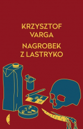 Nagrobek z lastryko - Krzysztof  Varga | mała okładka