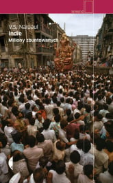 Indie. Miliony zbuntowanych - V.S. Naipaul | mała okładka