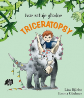 Ivar ratuje głodne triceratopsy - Lisa Bjarbo | mała okładka