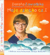 Moje dziecko część 1-2. Pakiet - Dorota Zawadzka, Irena Stanisławska | mała okładka