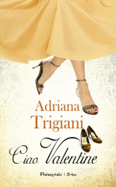 Ciao, Valentine - Adriana Trigiani | mała okładka