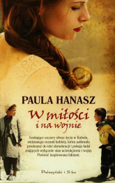 W miłości i na wojnie - Paula Hanasz | mała okładka