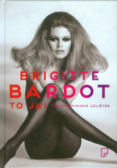 Brigitte Bardot- to ja! - Marie-Dominique Lelievre | mała okładka