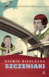Szczeniaki - Sylwia Siedlecka | mała okładka