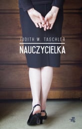 Nauczycielka - Judith W.Taschler | mała okładka